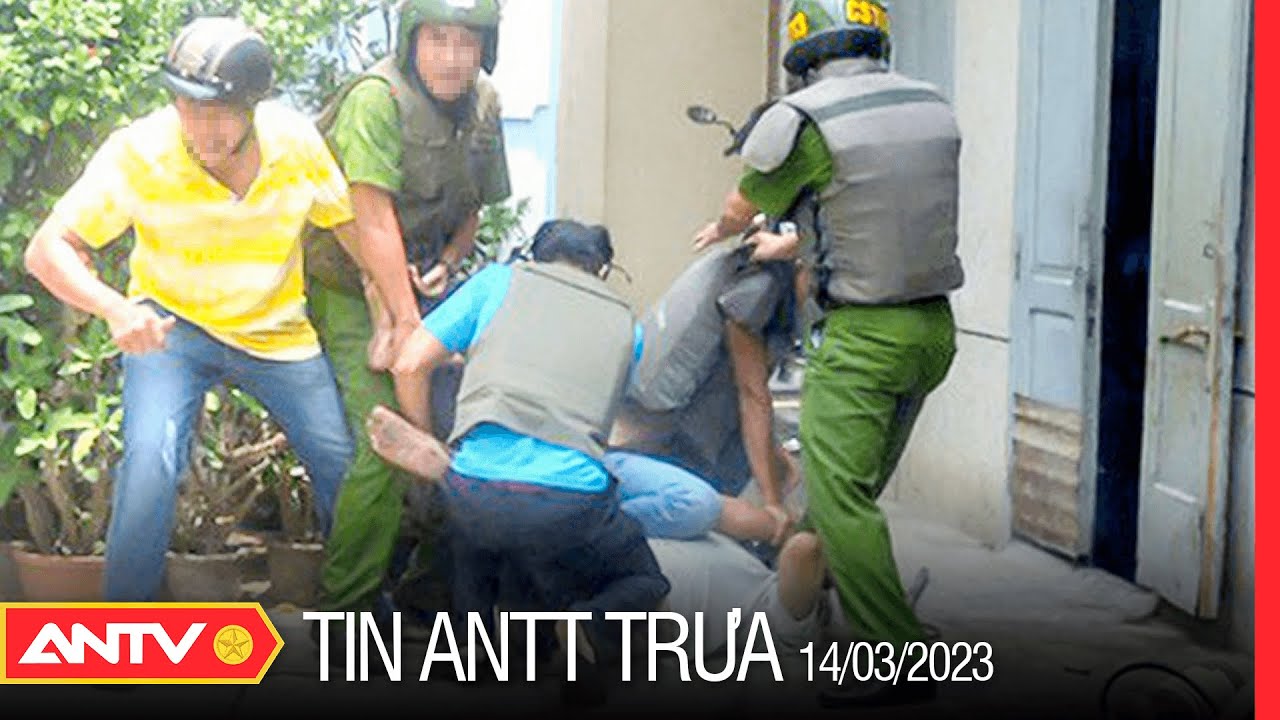 Tin tức an ninh trật tự nóng, thời sự Việt Nam mới nhất 24h trưa 14/3 | ANTV