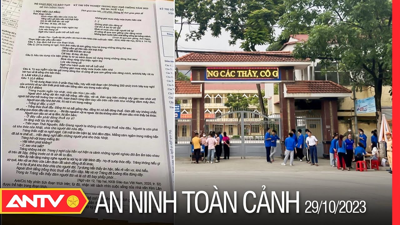 An ninh toàn cảnh ngày 29/10: Khởi tố 3 bị can làm lộ đề thi Văn trong kỳ thi tốt nghiệp THPT 2023