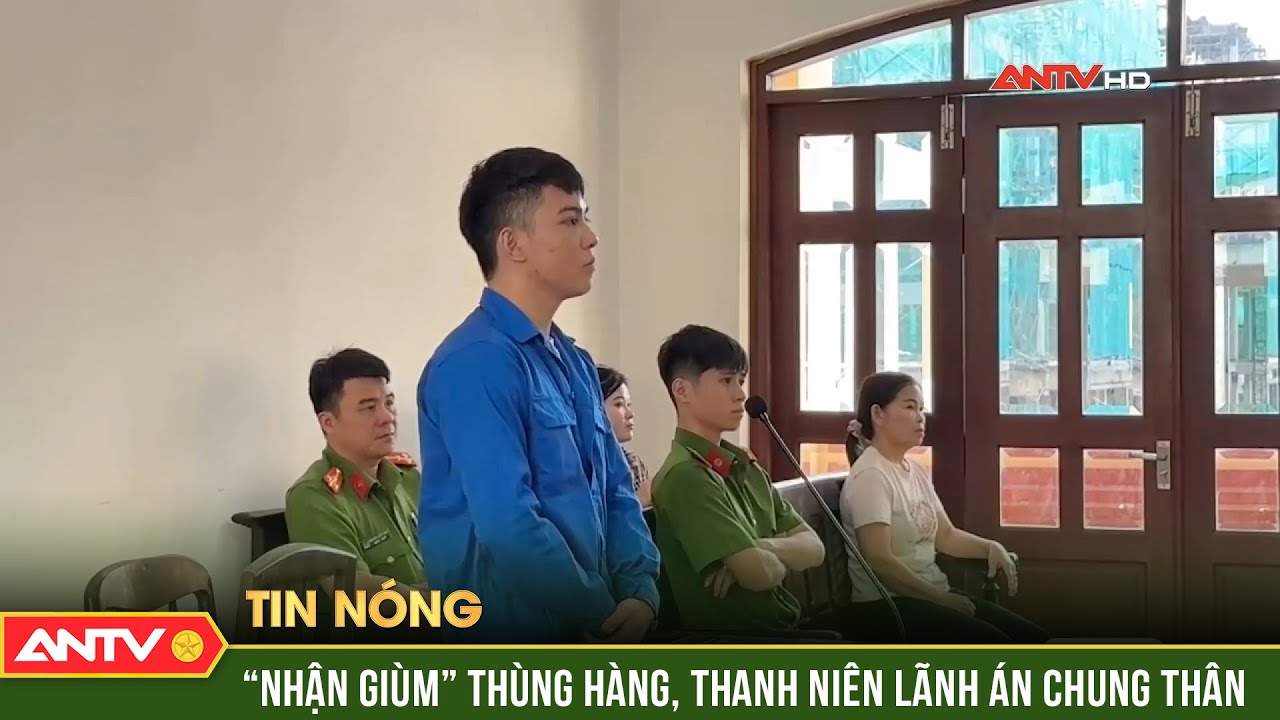 Thanh niên lãnh án chung thân vì "nhận giùm" 3,6kg ma túy | ANTV