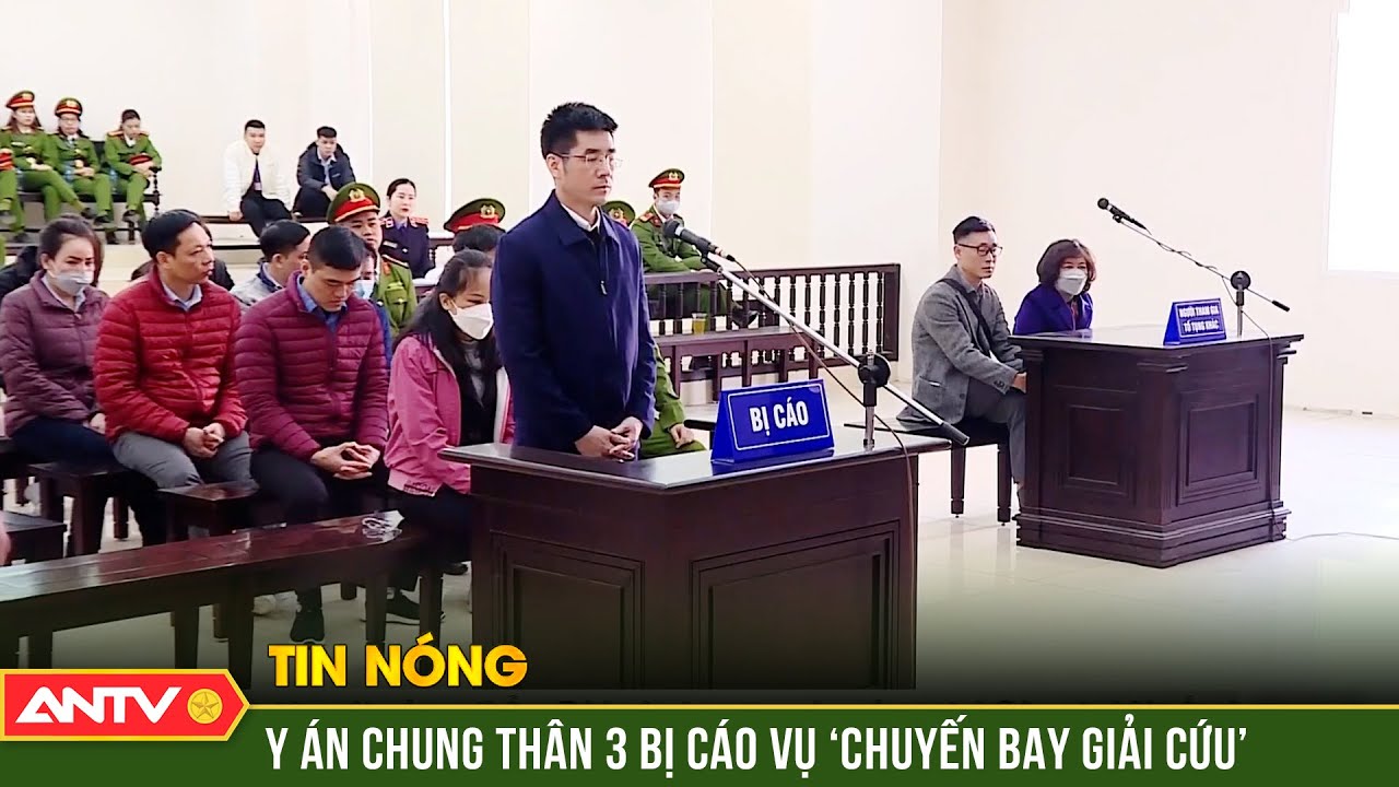 Tuyên án vụ ‘chuyến bay giải cứu’: 3 bị cáo nhận hối lộ nhiều nhất y án chung thân | ANTV