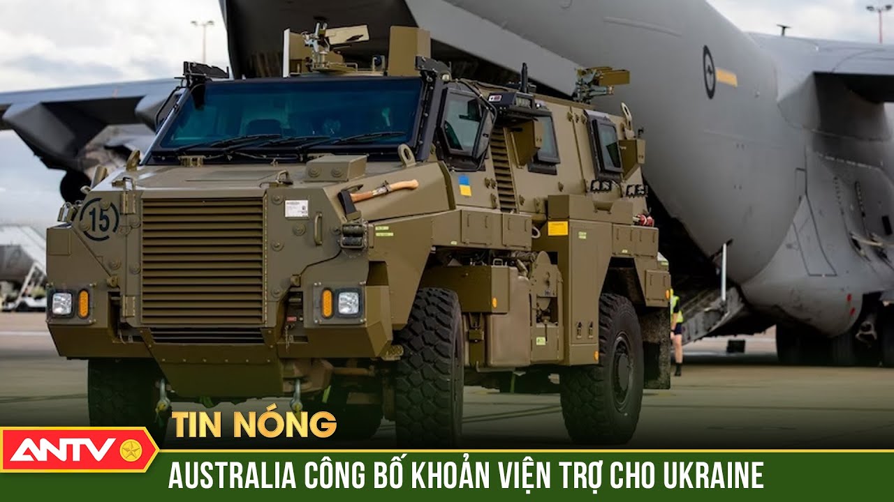 Australia công bố khoản viện trợ cho Ukraine | ANTV