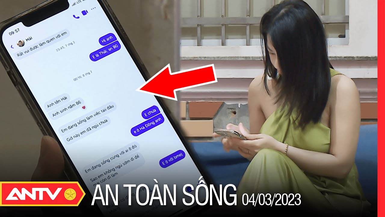 Cảnh  báo 'bẫy tình' từ các ứng dụng hẹn hò trên mạng xã hội  | An toàn sống | ANTV