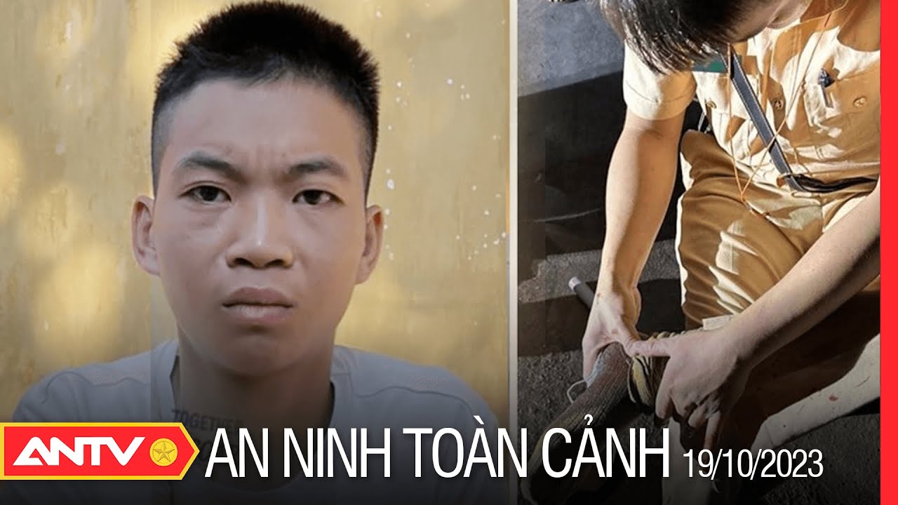 An ninh toàn cảnh ngày 19/10: Thanh niên say rượu "thông chốt", tông Đại úy CSGT trọng thương | ANTV