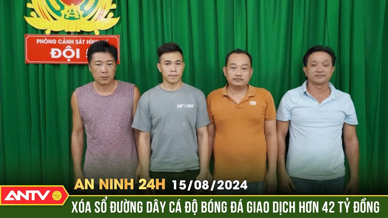 Chặt đứt đường dây cá độ “khủng”, tiền giao dịch hàng chục tỉ đồng | An ninh 24h ngày 15/8 | ANTV