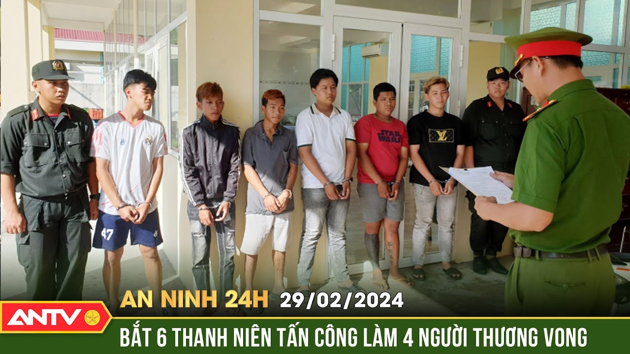 An ninh 24h ngày 29/2: Đi uống nước nhớ mâu thuẫn cũ, 6 thanh niên tấn công làm 4 người thương vong