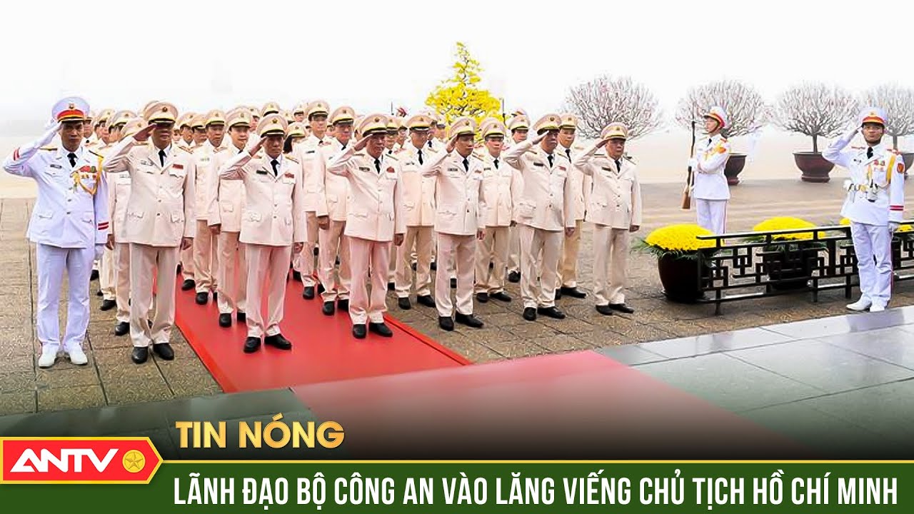 Lãnh đạo Bộ Công an vào Lăng viếng Chủ tịch Hồ Chí Minh  | Tin tức 24h mới nhất | ANTV