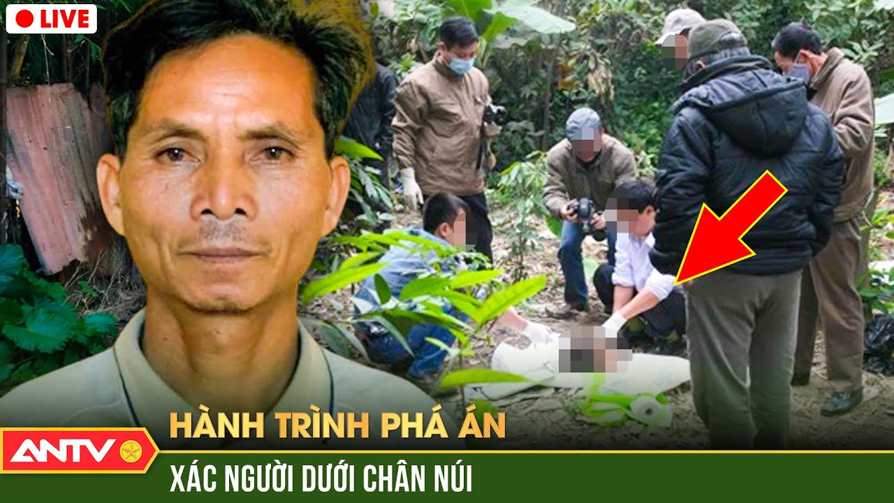 Hành trình phá án hay nhất 17/12/2023:TỘI ÁC dã man của sát nhân quái dị từ xác người dưới chân núi