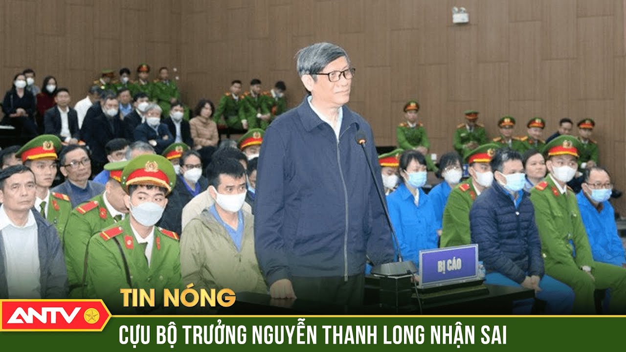 Cựu Bộ trưởng Nguyễn Thanh Long nhận sai, xin lỗi về "món quà" 2,25 triệu USD của Việt Á | ANTV