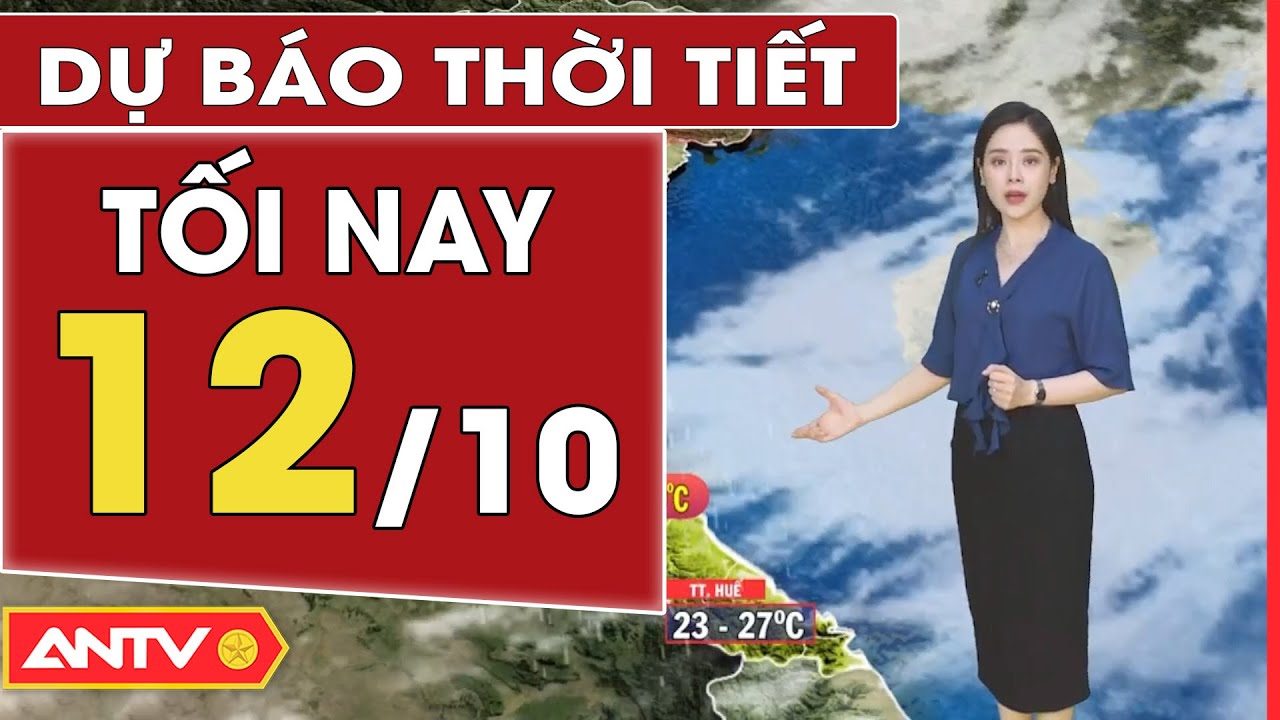 Dự báo thời tiết tối ngày 16/10: Hà Nội trời se lạnh về đêm, Đà Nẵng mưa to về chiều tối | ANTV