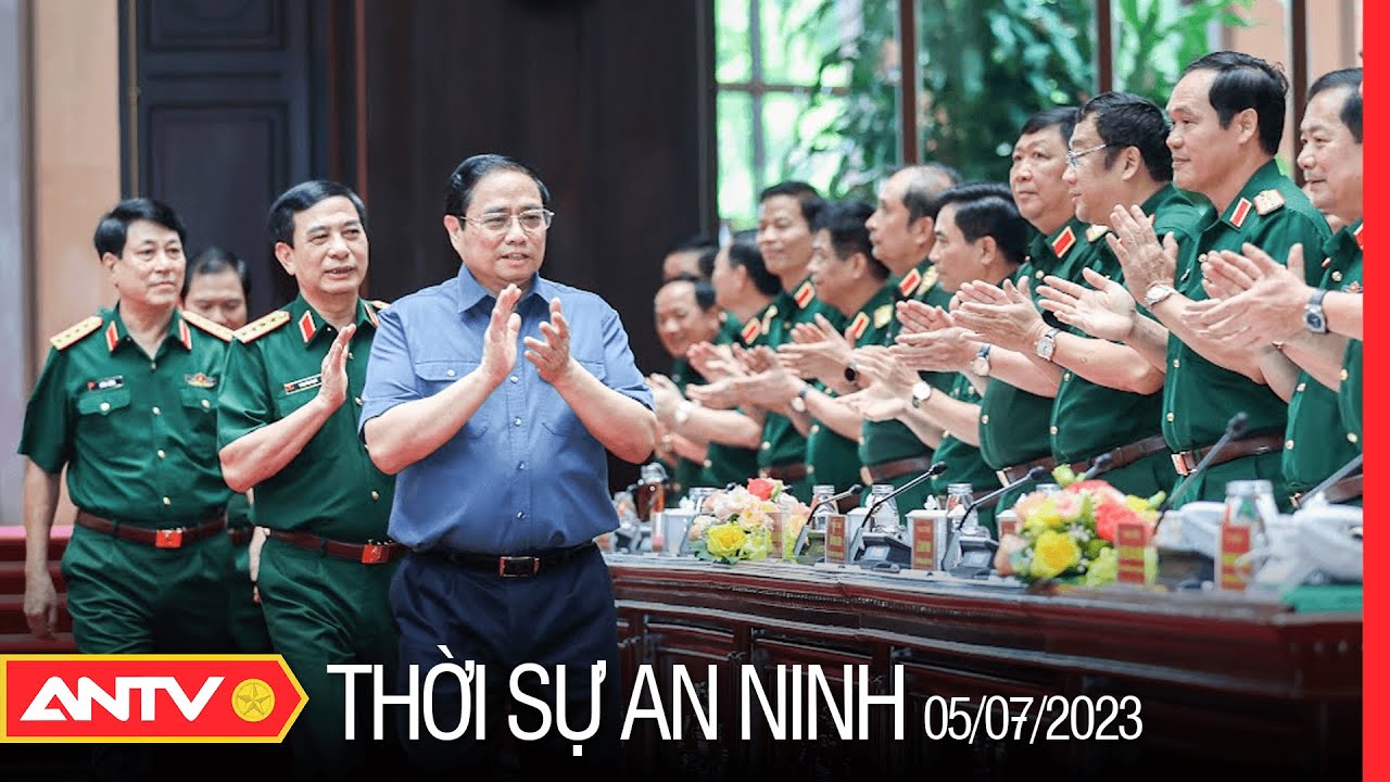 Thời sự an ninh ngày 5/7: Thủ tướng Phạm Minh Chính dự Hội nghị quân chính toàn quân | ANTV