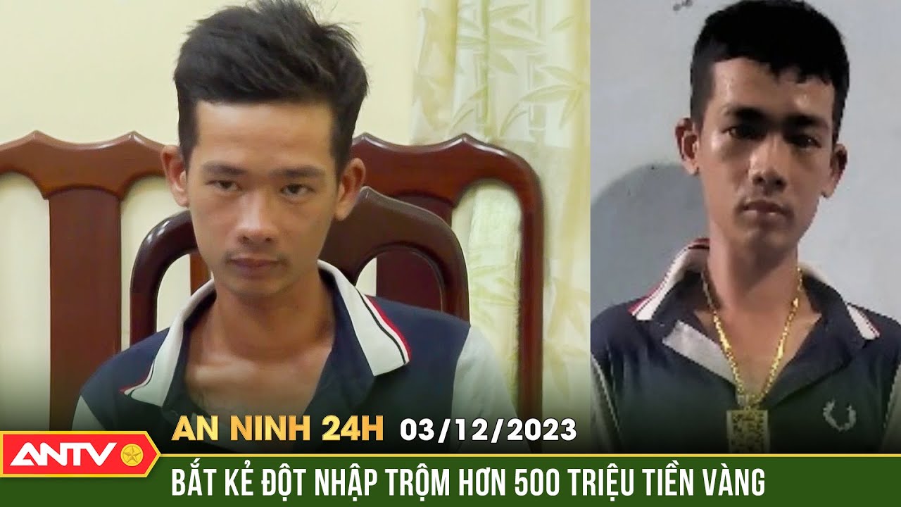 An ninh 24h ngày 3/12: Chủ đầm tôm bị trộm đột nhập tư gia 'khoắng' lượng lớn tiền vàng | ANTV