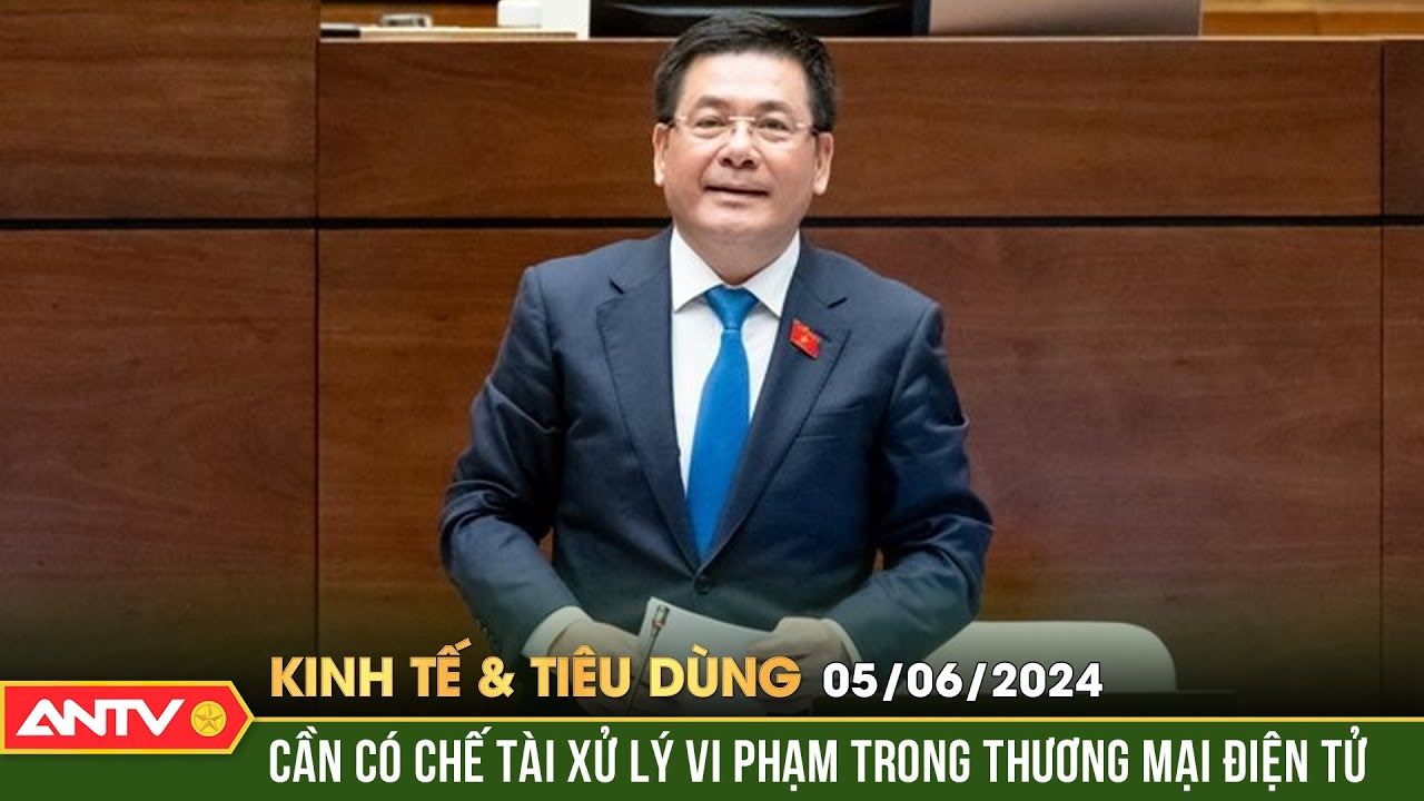 Bản tin kinh tế & tiêu dùng 5/6: Bảo vệ quyền lợi người tiêu dùng trong thương mại điện tử | ANTV