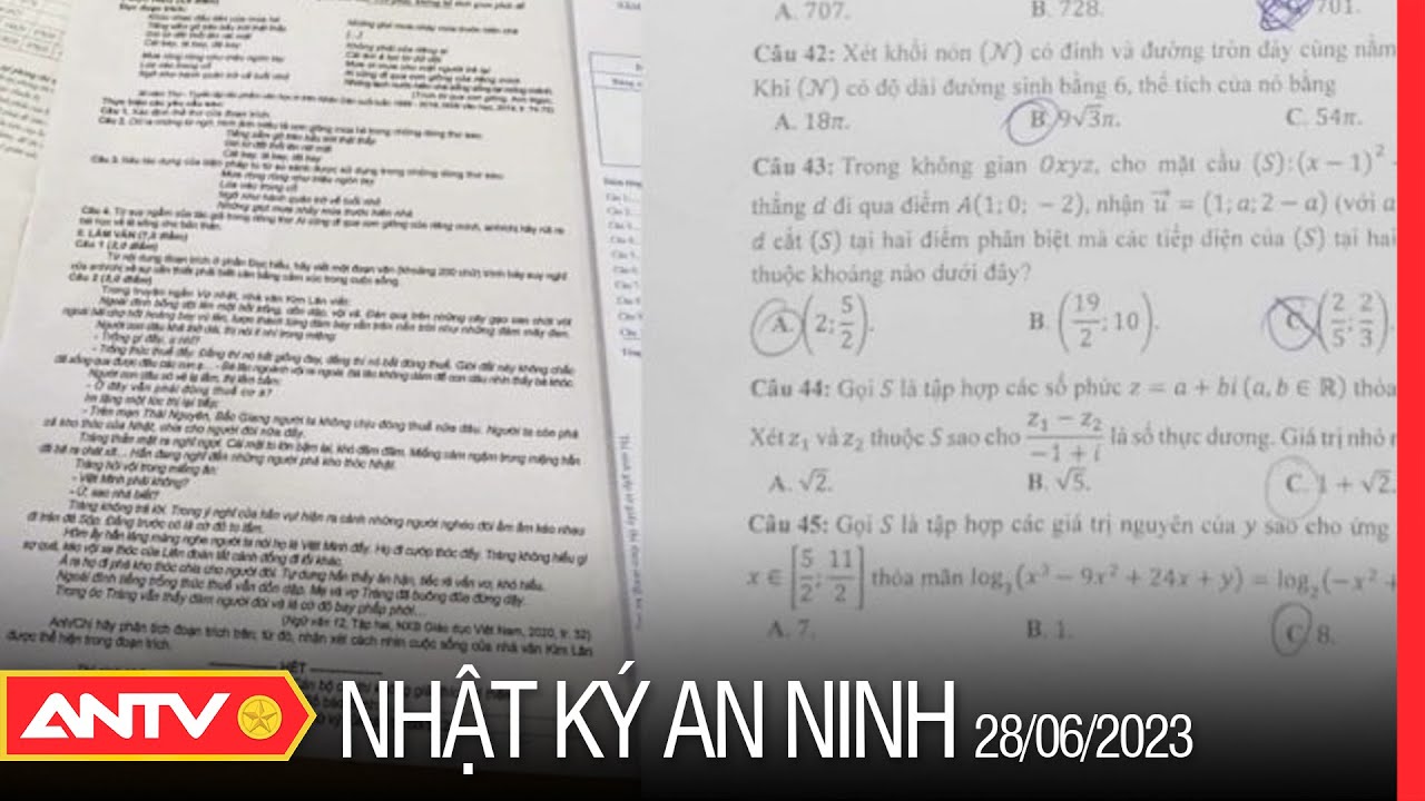 Nhật ký an ninh ngày 28/6: Nghi vấn lộ đề thi 2 môn, Bộ GD&ĐT ra công điện khẩn | ANTV