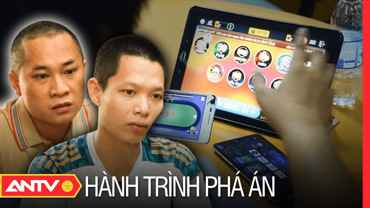 21 ngày Công an lần theo dấu vết triệt phá ổ nhóm “đỏ đen” quy mô lớn | Hành trình phá án 2023 |ANTV