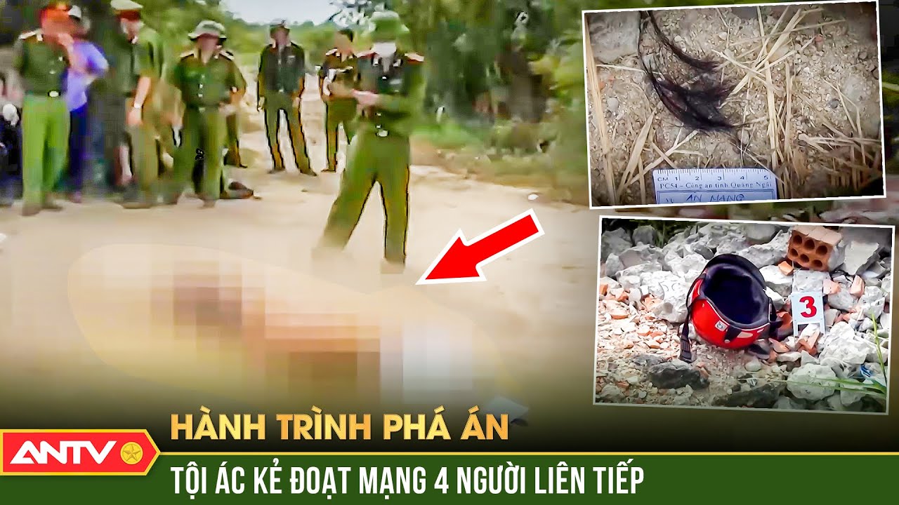 Hành trình phá án hay nhất 11/11/2023: TỘI ÁC ‘kinh thiên động địa’ kẻ đoạt mạng liên tiếp 4 người