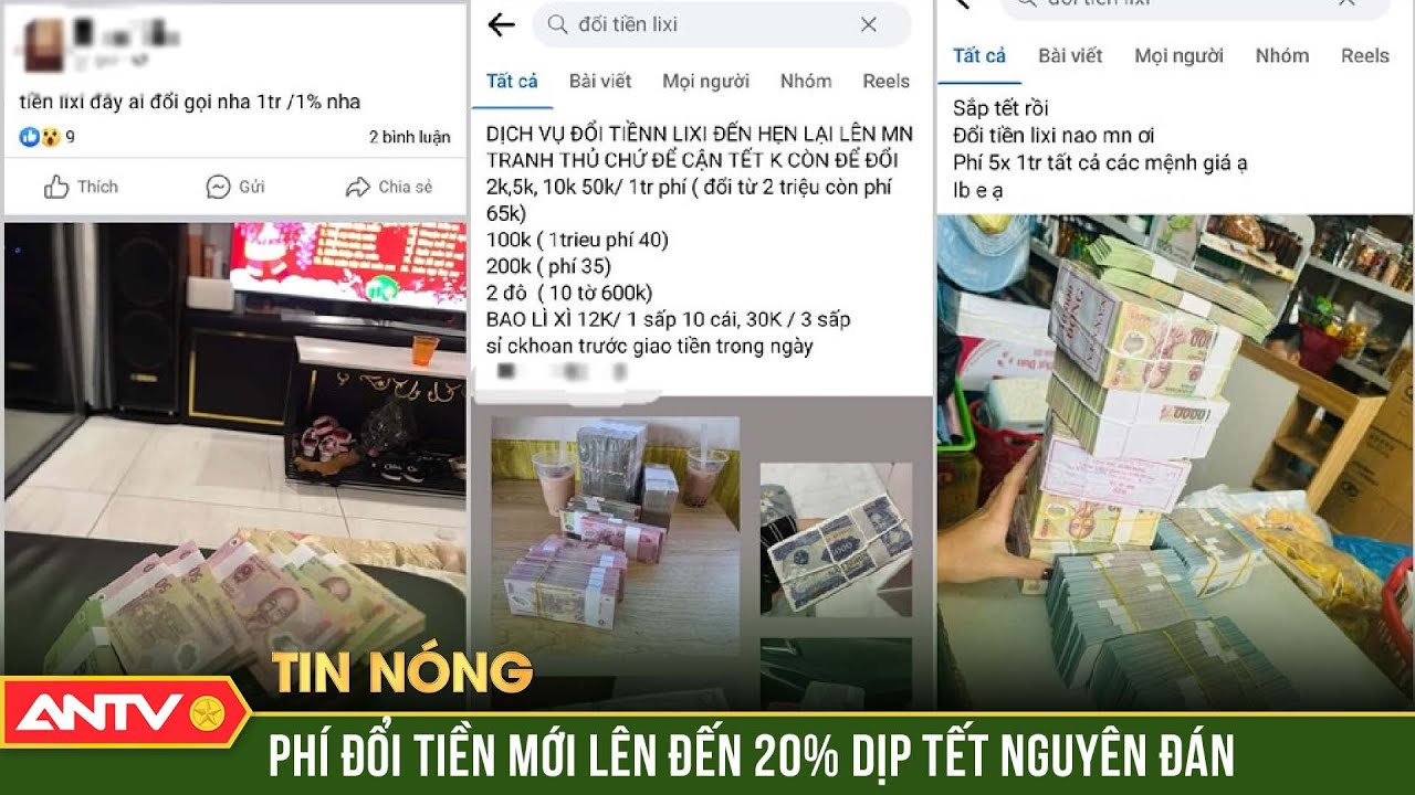 Phí đổi tiền mới cao ngất ngưởng, lên đến 20% dịp Tết Nguyên Đán | Tin tức 24h mới nhất | ANTV