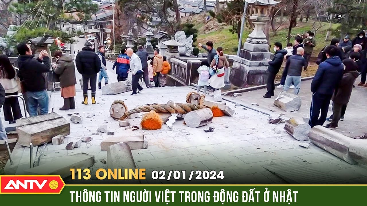 Bản tin 113 online ngày 2/1: Chưa có thông tin về thương vong của người Việt trong động đất tại Nhật