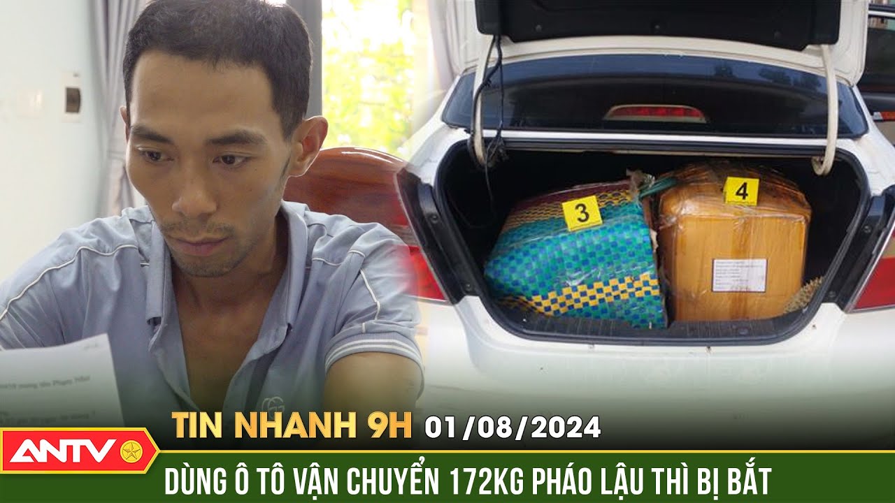 Bắt đối tượng vận chuyển 172kg pháo lậu ở Bình Phước | Tin nhanh 9h ngày 1/8 | ANTV