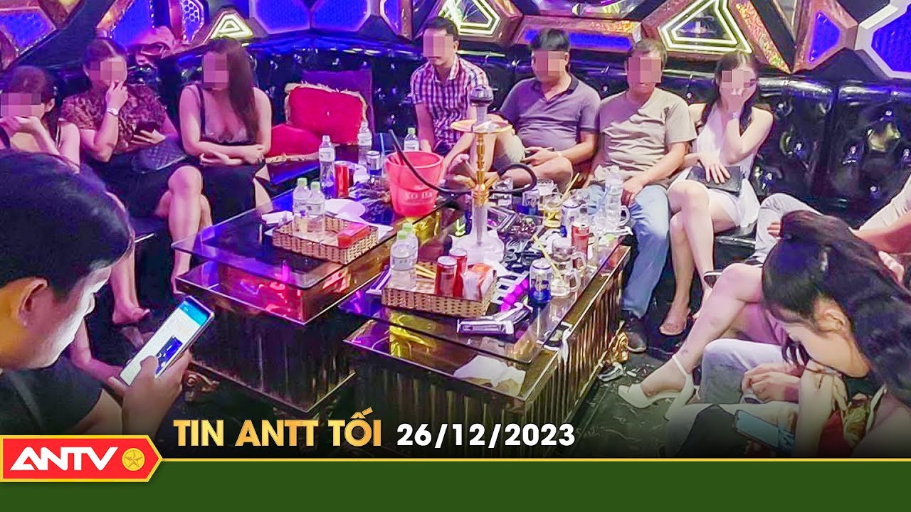 Tin tức an ninh trật tự nóng, thời sự Việt Nam mới nhất 24h tối 26/12 | ANTV