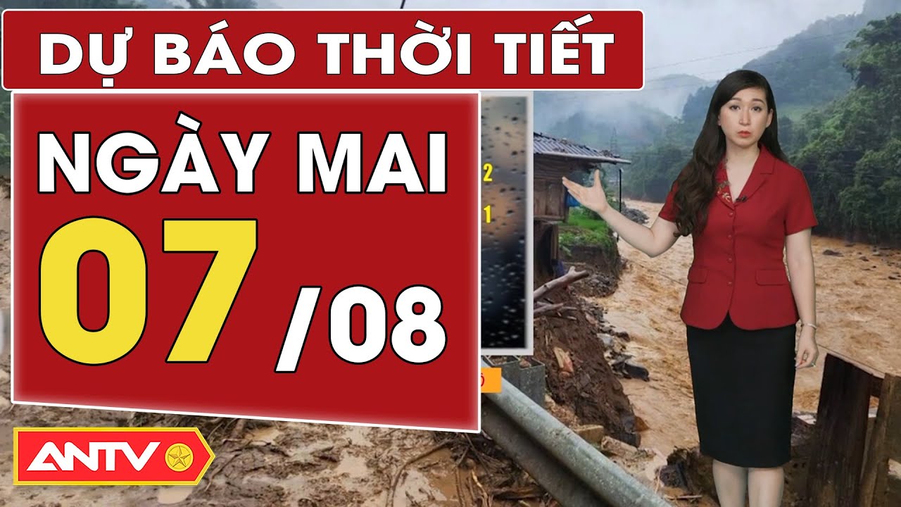 Dự báo thời tiết ngày mai 7/8: Bắc Bộ nắng nóng cục bộ; Nam Bộ chiều tối mưa dông | ANTV