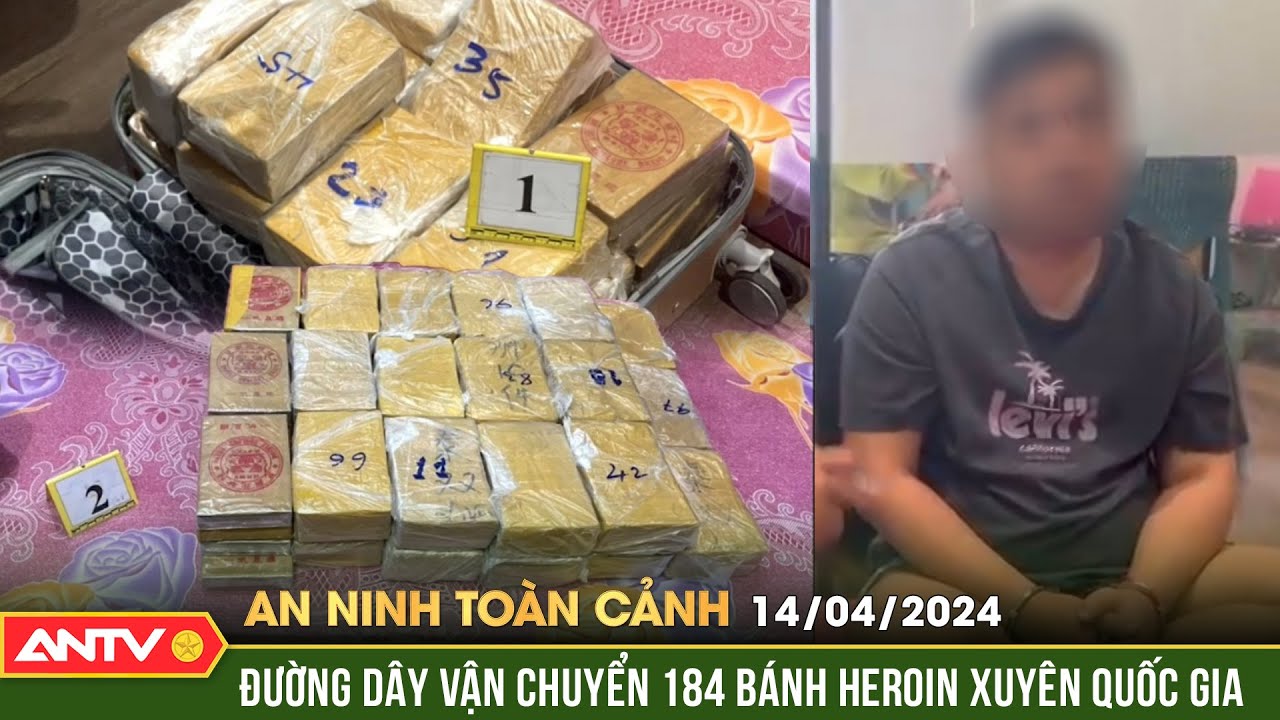 An ninh toàn cảnh ngày 14/4: Tạm giữ 3 người trong vụ vận chuyển, tiêu thụ 184 bánh heroin ở TP.HCM