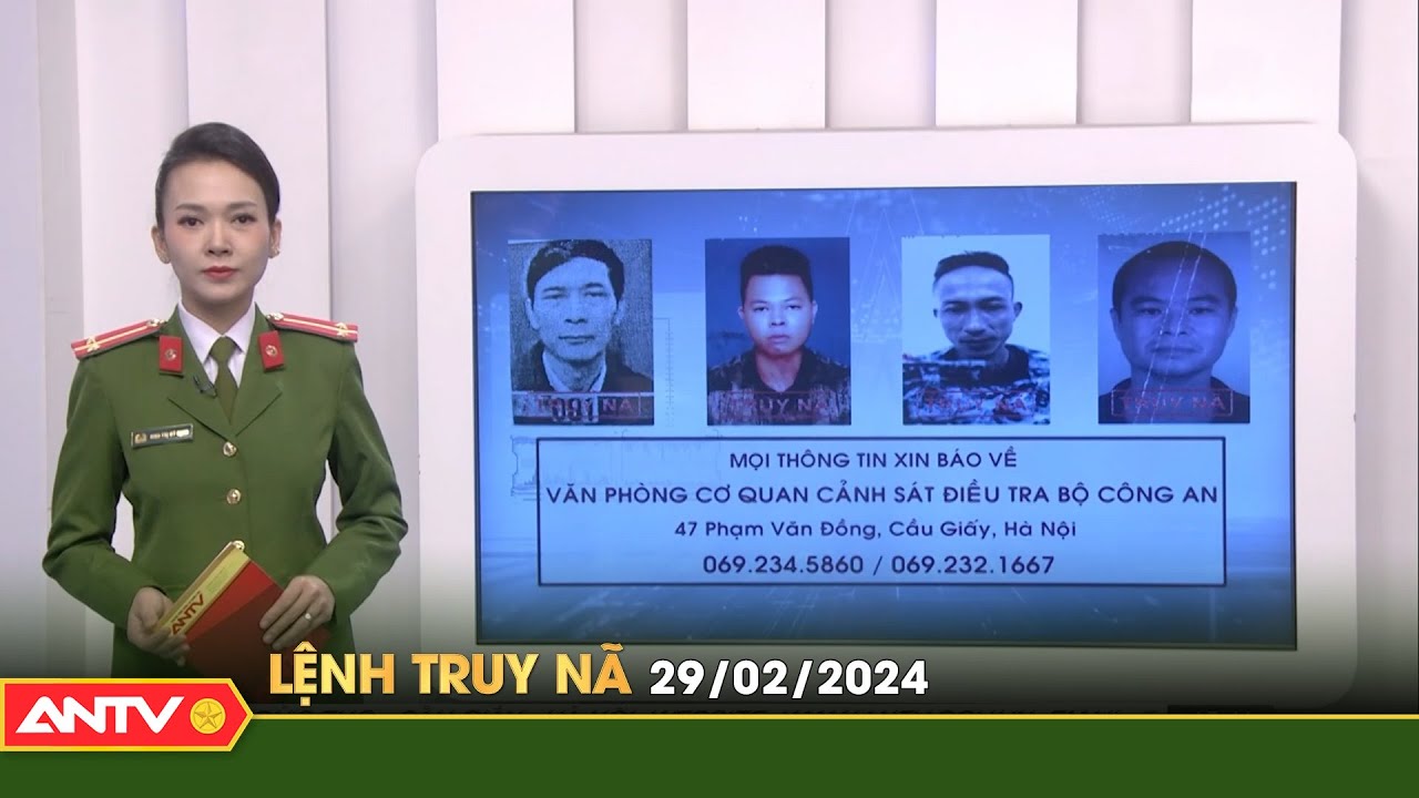 Lệnh truy nã 29/2 | Tin khẩn cấp | ANTV