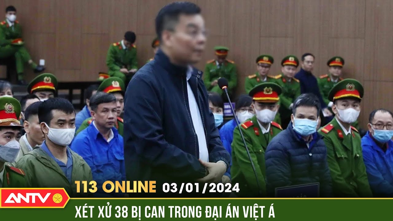 Bản tin 113 online ngày 3/1: Những hình ảnh đầu tiên trong ngày đầu xét xử đại án Việt Á | ANTV