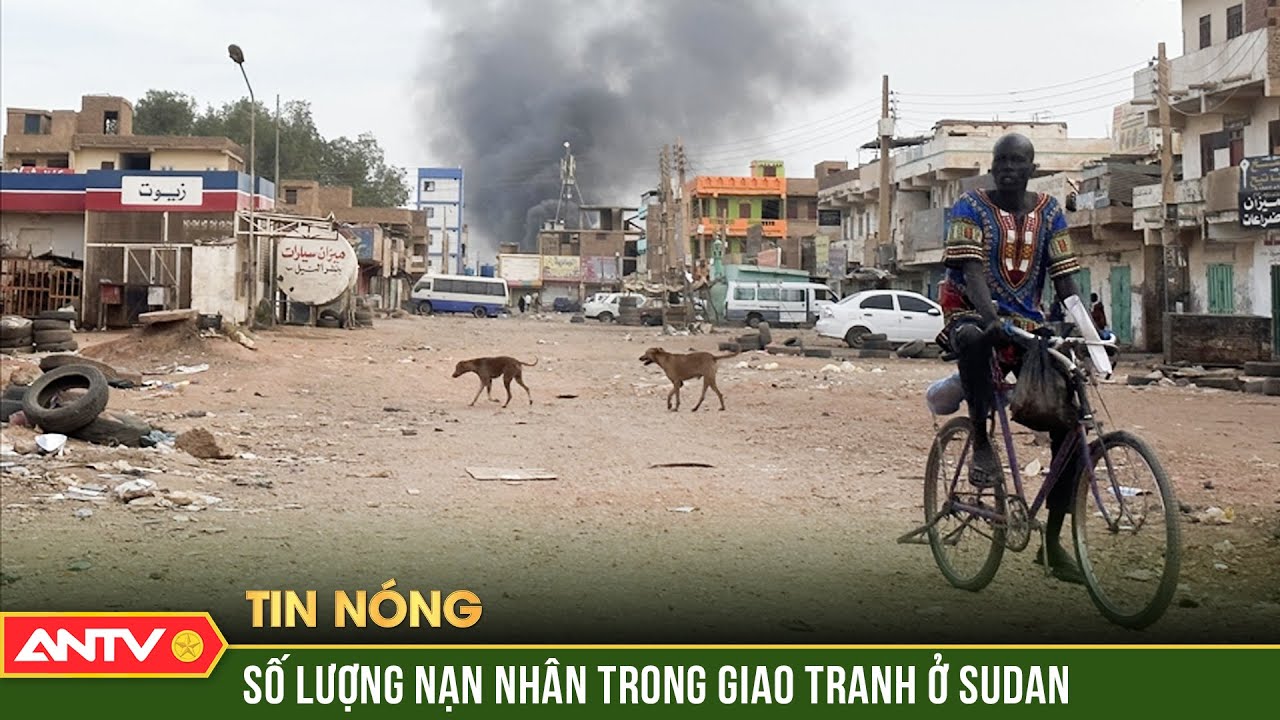 Hơn 12.000 người thiệt mạng kể từ khi giao tranh nổ ra ở Sudan | Thời sự quốc tế | ANTV