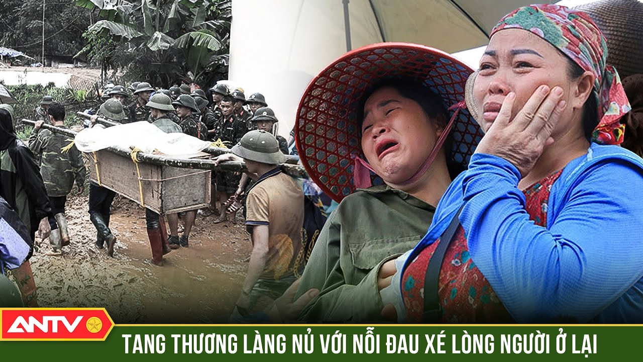 Đau thương Làng Nủ: 'Cả thôn vốn bình yên bỗng chốc bị san phẳng' | ANTV