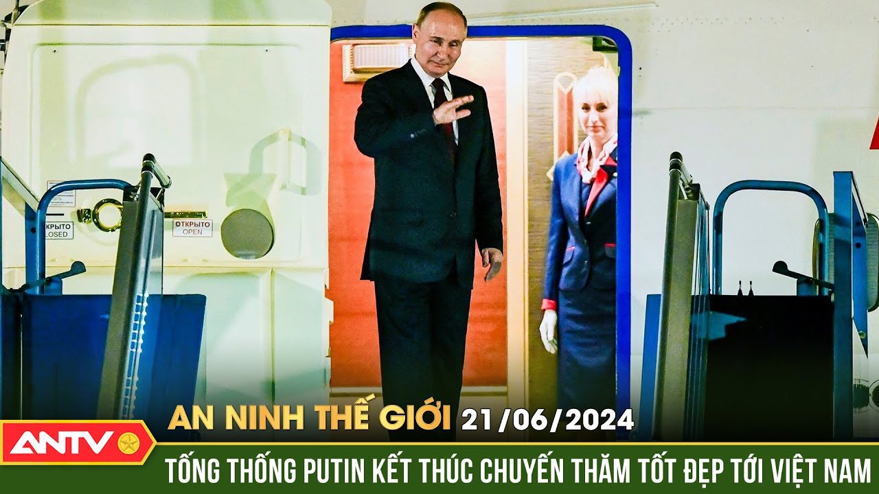 An ninh Thế giới ngày 20/6: Tổng thống Nga Vladimir Putin kết thúc chuyến thăm tốt đẹp tới Việt Nam