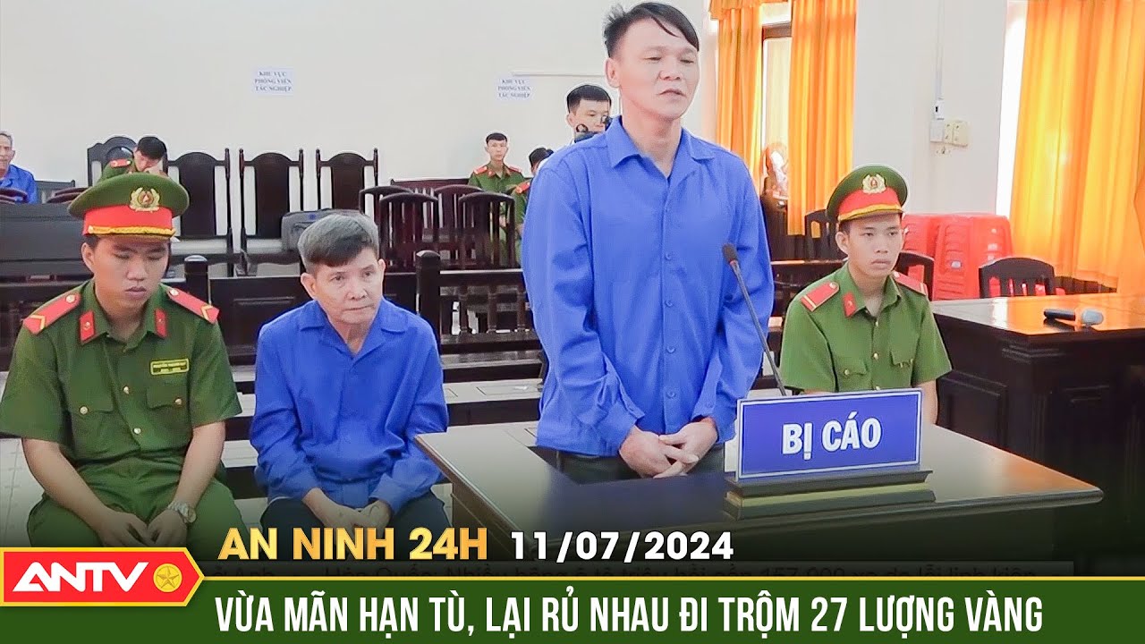 An ninh 24h ngày 11/7: 2 đối tượng trộm cắp có tiền án lại "ngựa quen đường cũ" | ANTV