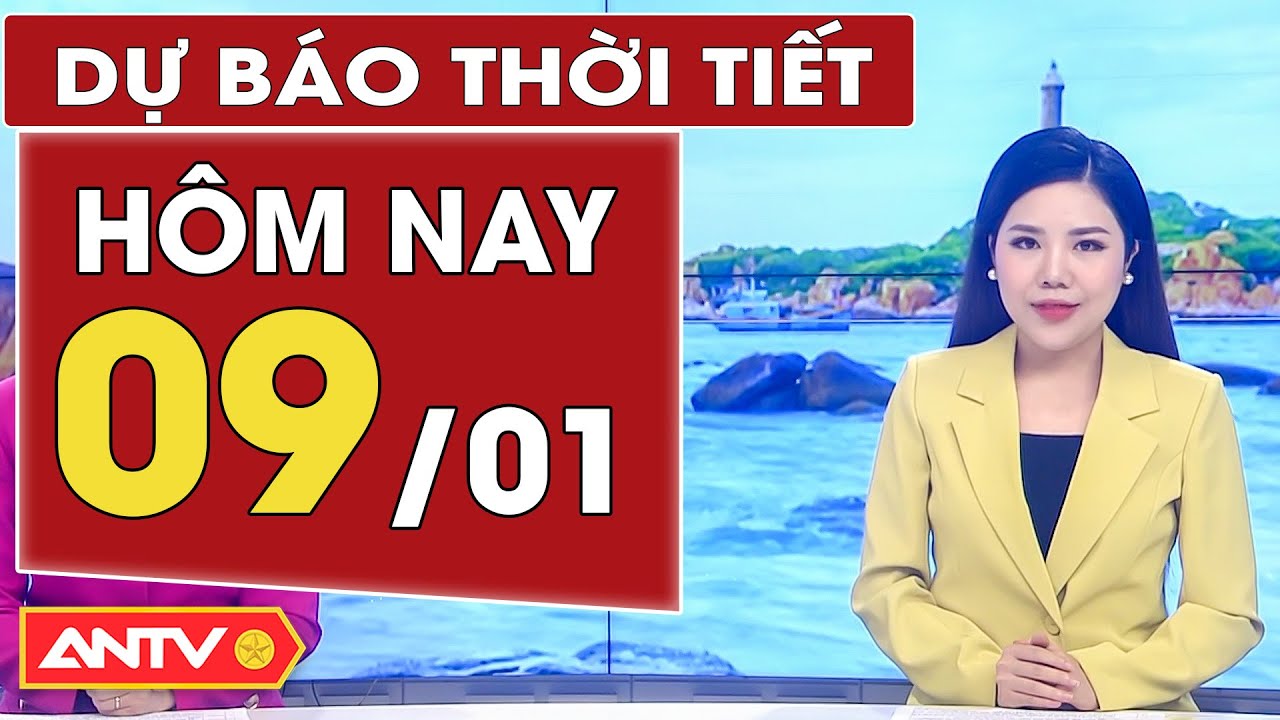 Dự báo thời tiết ngày 9/1: Bắc Bộ nắng ấm trước khi đón không khí lạnh tăng cường | ANTV