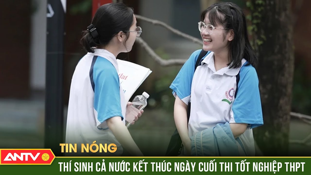 Thí sinh rạng rỡ kết thúc môn thi cuối cùng Kỳ thi tốt nghiệp THPT 2024 | ANTV