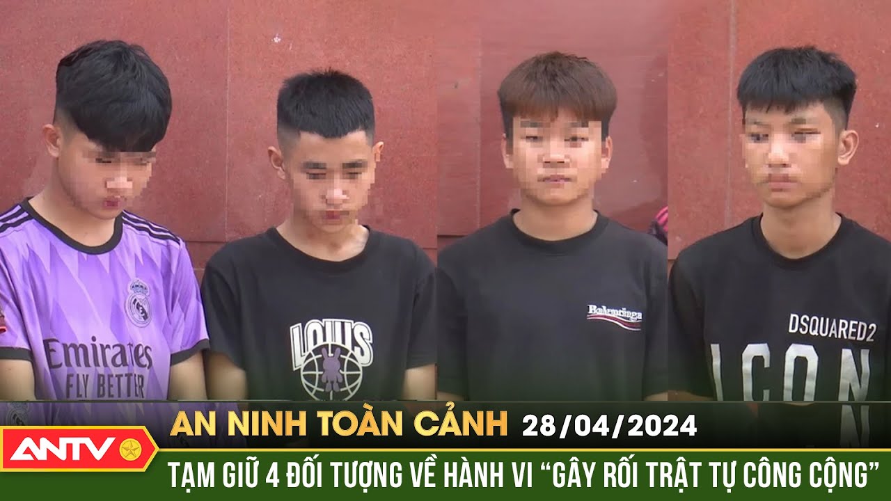 An ninh toàn cảnh ngày 28/4: Bắt giữ nhóm gây rối trật tự trên tuyến đường ven biển đoạn qua Nghệ An