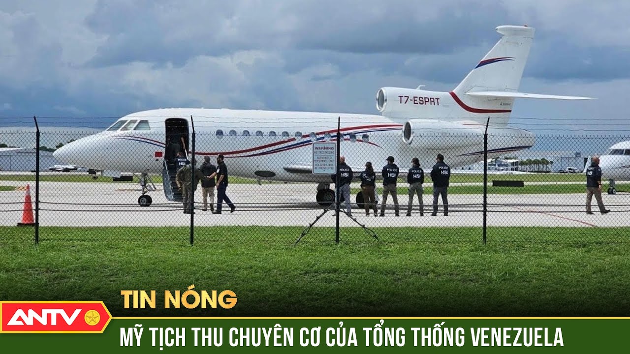 Cảnh sát Mỹ bắt giữ, tịch thu máy bay của tổng thống Venezuela | ANTV