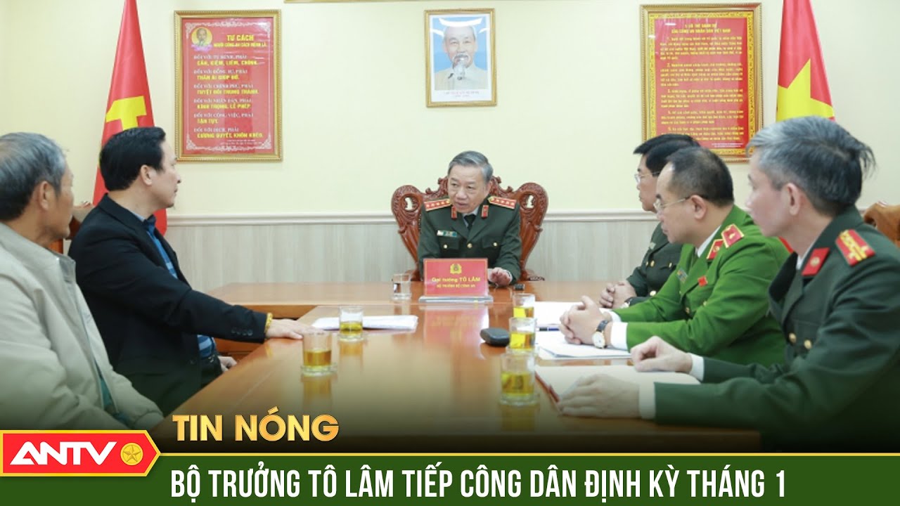 Bộ trưởng Tô Lâm tiếp công dân định kỳ tháng 1/2024 | Tin tức 24h mới nhất | ANTV