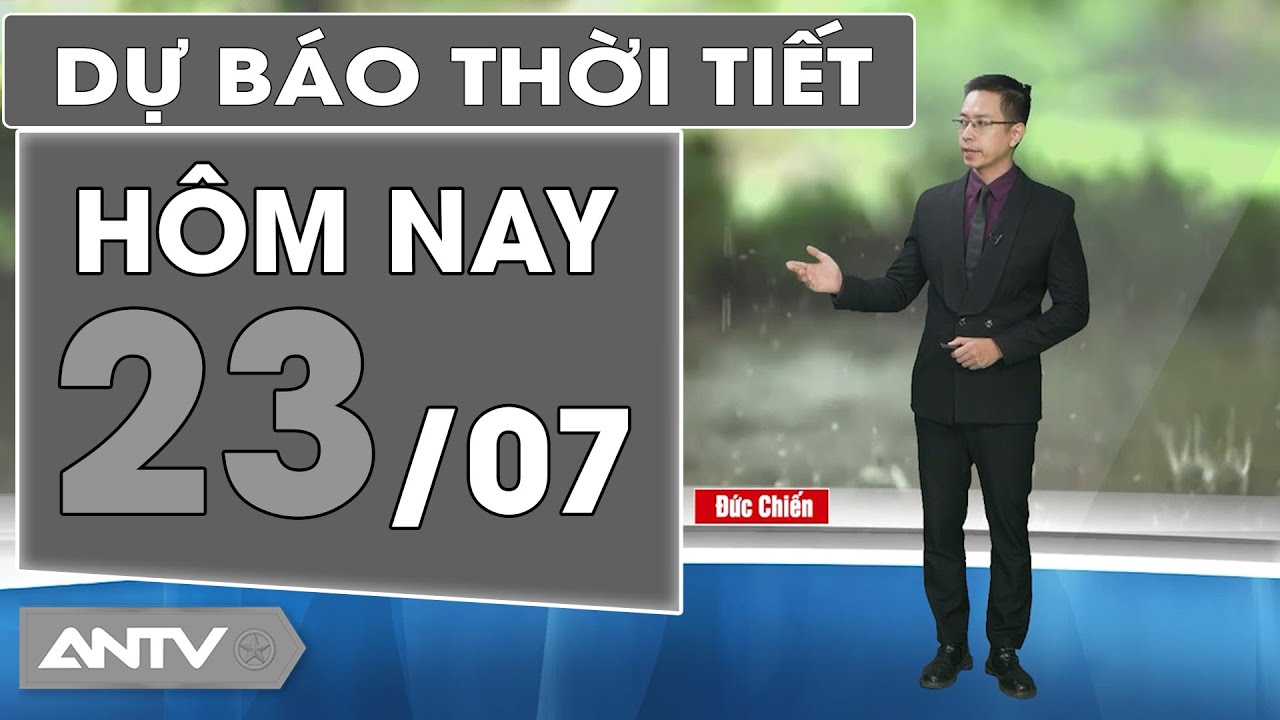 Dự báo thời tiết hôm nay 23/7: Tin bão khẩn cấp, mưa dông nhiều nơi trên cả nước | ANTV