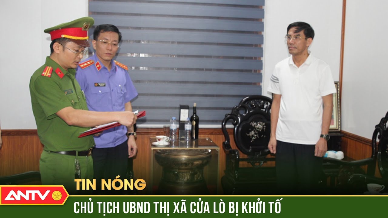 Khởi tố, bắt tạm giam Chủ tịch UBND và 3 cán bộ thị xã Cửa Lò | ANTV