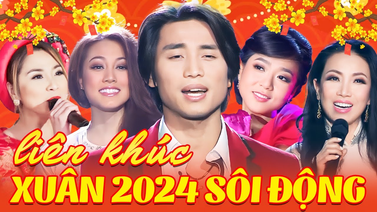 Liên Khúc Xuân 2024 Sôi Động - Nhạc Tết 2024 Hay Nhất - Nhạc Xuân 2024 Nhiều Ca Sĩ | Mùa Xuân Ơi