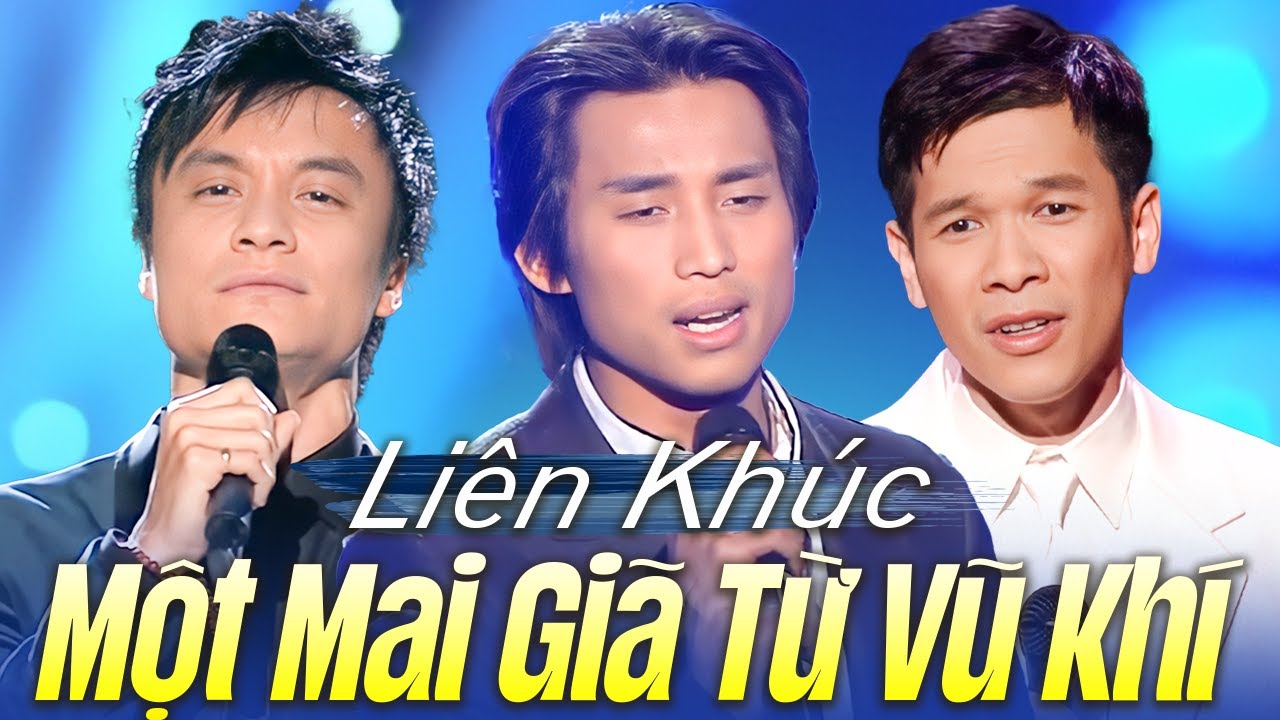 LK Một Mai giã Từ Vũ Khí - Huỳnh Phi Tiễn, Đan Nguyên , Đặng Thế Luân | Liên Khúc Lính Bất Hủ