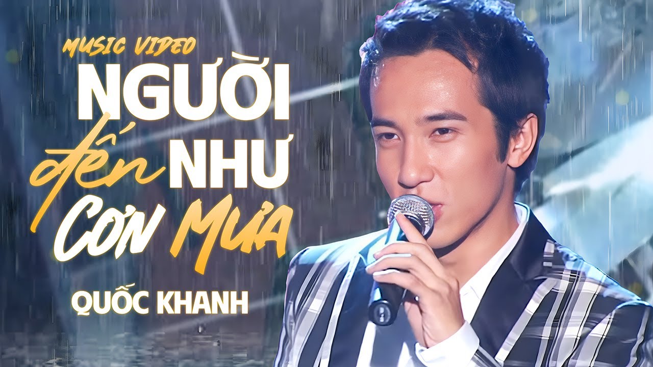 Người Đến Như Cơn Mưa - Quốc Khanh | Lời Việt: Vũ Thanh | Live at Asia