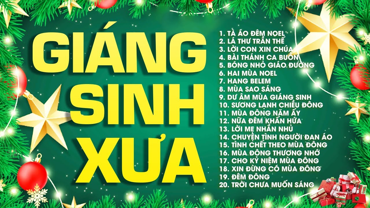 28 BÀI HÁT NHẠC GIÁNG SINH XƯA BẤT HỦ ĐƯỢC KHÁN GIẢ YÊU THÍCH NHẤT - TÀ ÁO ĐÊM NOEL