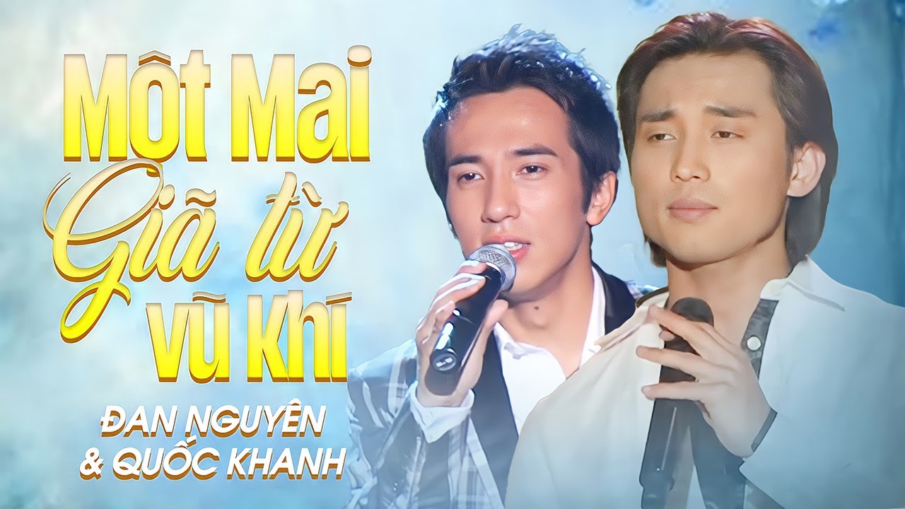 Đan Nguyên & Quốc Khanh - LK Một Mai Giã Từ Vũ Khí, Chuyện Hoa Sim | Liên Khúc Bolero Triệu View