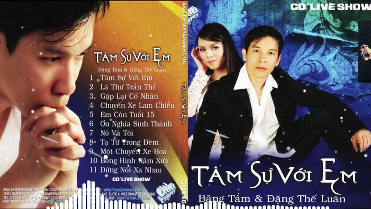 Tâm Sự Với Em - Băng Tâm & Đặng Thế Luân | Asia CD 246