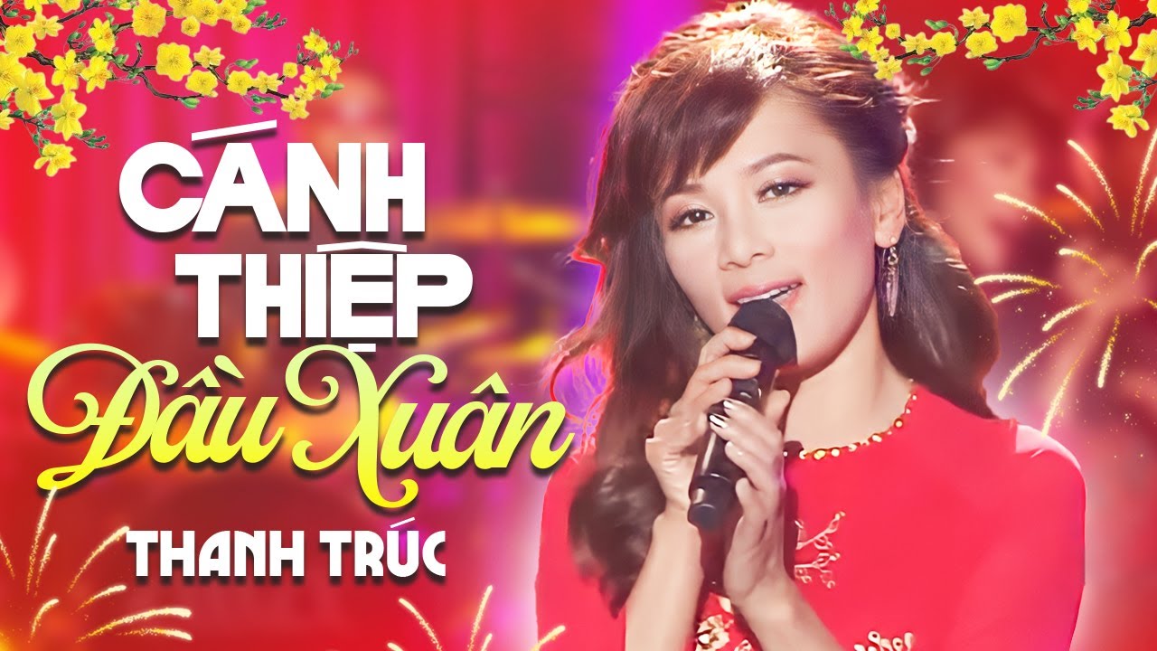 Cánh Thiệp Đầu Xuân - Thanh Trúc | St: Minh Kỳ & Lê Dinh | Nhạc Xuân 2024 Hay Nhất | Official MV