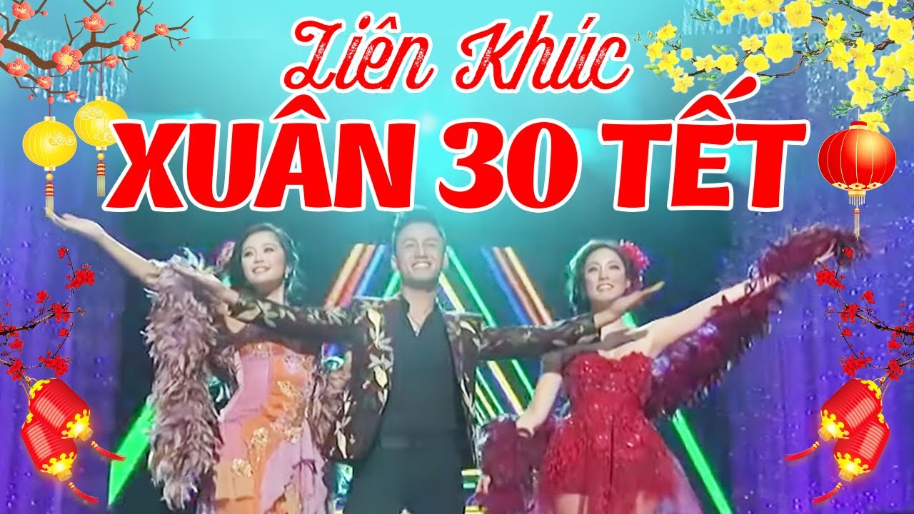 Liên Khúc Xuân 2024 " 30 TẾT " Nhạc Xuân 2024 Hay Nhất Sôi Động - Nhạc Tết Mới Nhất Nhiều Ca Sĩ