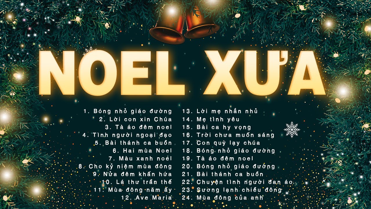 Nhạc giáng Sinh Xưa Hay Nhất 2024 - 100 Bài Hát Nhạc Noel Hải Ngoại Bất Hủ - Không Quảng Cáo