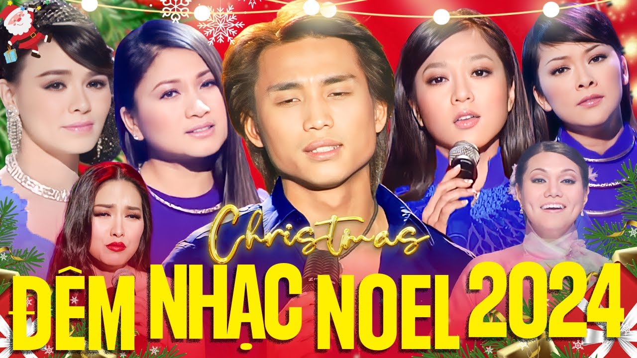 Đêm Nhạc Noel giáng Sinh Hải Ngoại 2024 Nhiều Ca Sĩ - Lk Tà Áo Đêm Noel, Lời Con Xin Chúa