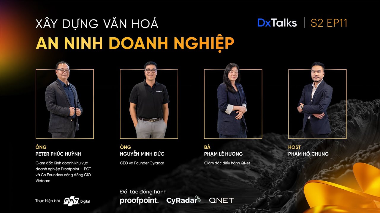 DxTalks | Mùa 2 | Tập 11: “Xây dựng văn hóa an ninh doanh nghiệp”