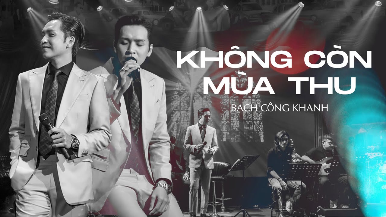 KHÔNG CÒN MÙA THU - Bạch Công Khanh | Live at Bến Thành